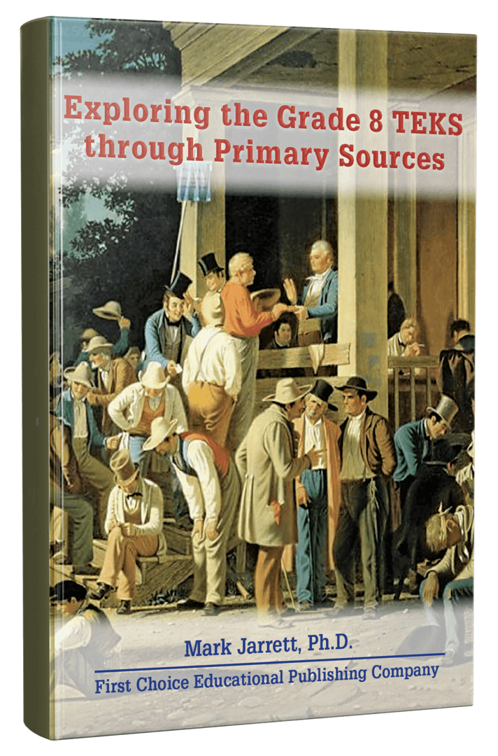 Exploring the Grade 8 TEKS through Primary Sources First Choice